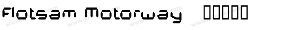 Flotsam Motorway字体转换